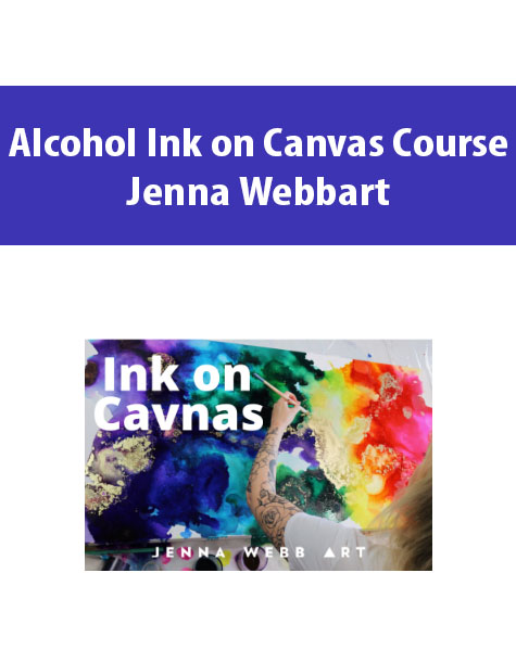 Alcohol Ink on Canvas Course By Jenna Webbart