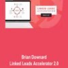 Brian Downard – Linked Leads Accelerator 2.0