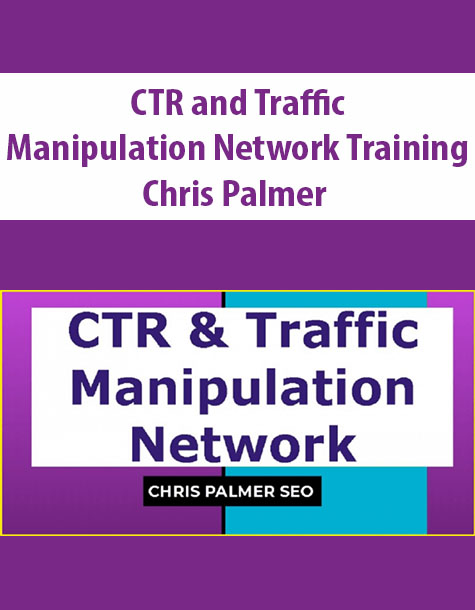 CTR and Traffic Manipulation Network Training By Chris Palmer
