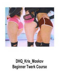 DHQ_Kris_Moskov – Beginner Twerk Course