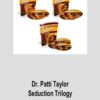 Dr. Patti Taylor – Seduction Trilogy