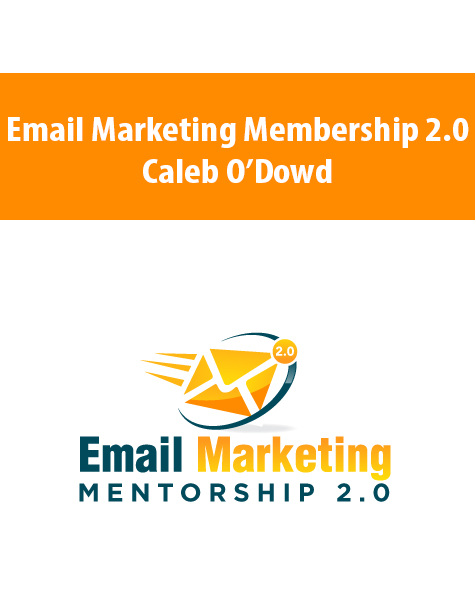 Email Marketing Membership 2.0 By Caleb O’Dowd