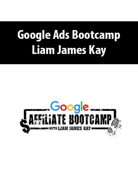 Google Ads Bootcamp By Liam James Kay