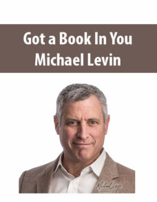 Got a Book In You By Michael Levin