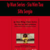 Ip Man Series – Siu Nim Tau By Sifu Sergio