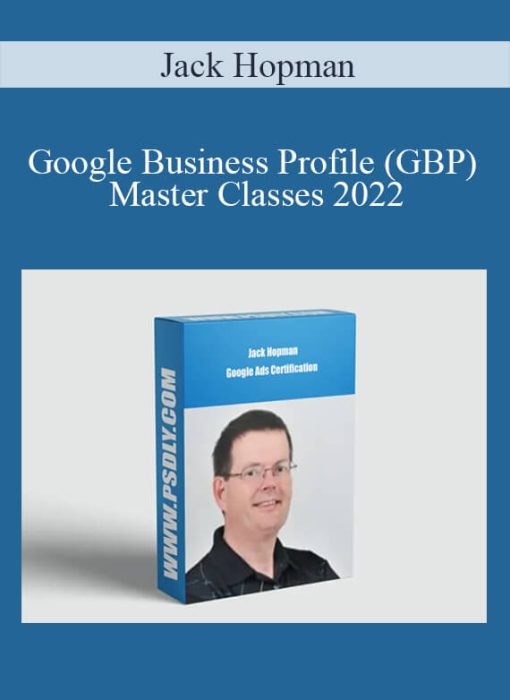 Jack Hopman – Google Business Profile (GBP) Master Classes 2022