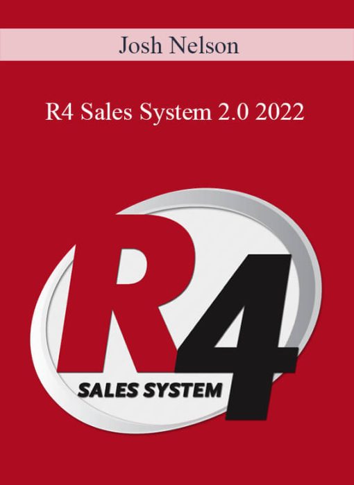 Josh Nelson – R4 Sales System 2.0 2022