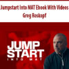 Jumpstart Into MAT Ebook With Videos By Greg Roskopf