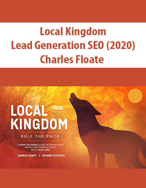 Local Kingdom – Lead Generation SEO (2020) By Charles Floate