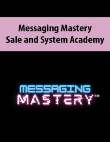 Messaging Mastery By Sale and System Academy