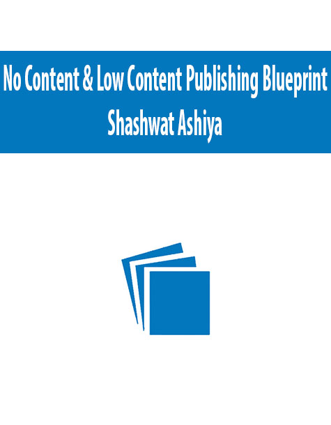 No Content & Low Content Publishing Blueprint By Shashwat Ashiya