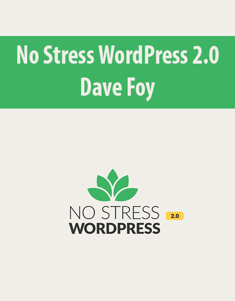 No Stress WordPress 2.0 By Dave Foy