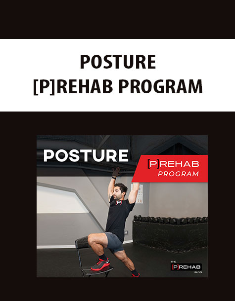 POSTURE [P]REHAB PROGRAM
