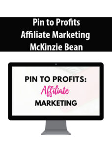 Pin to Profits – Affiliate Marketing By McKinzie Bean