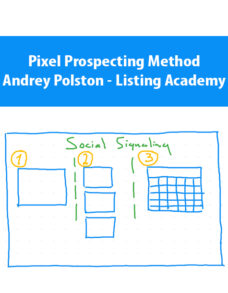 Pixel Prospecting Method By Andrey Polston – Listing Academy