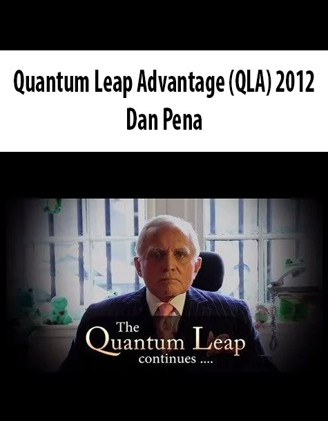 Quantum Leap Advantage (QLA) 2012 by Dan Pena