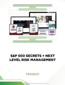 S&P 500 SECRETS + NEXT LEVEL RISK MANAGEMENT – TRADACC