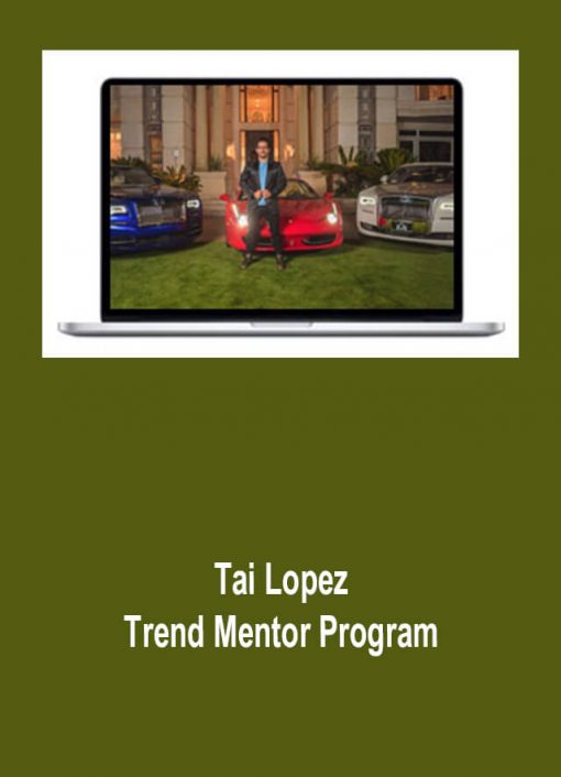 Tai Lopez – Trend Mentor Program
