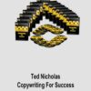 Ted Nicholas – Copywriting For Success