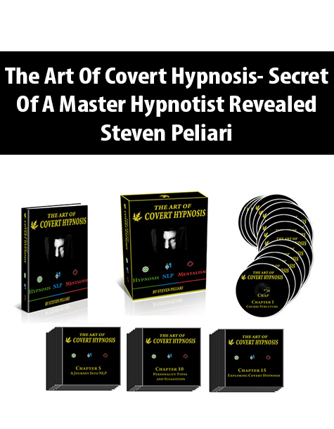 The Art Of Covert Hypnosis – Secret Of A Master Hypnotist Revealed By Steven Peliari