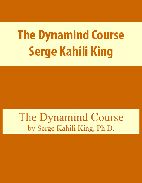 The Dynamind Course By Serge Kahili King