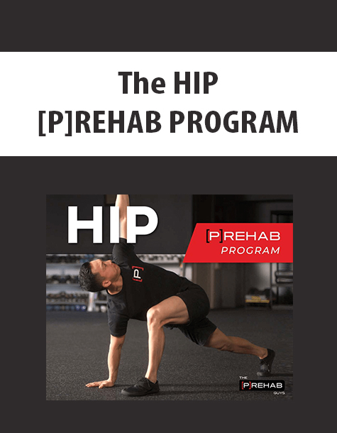 The HIP [P]REHAB PROGRAM