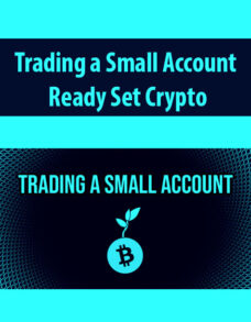 Trading a Small Account – Ready Set Crypto