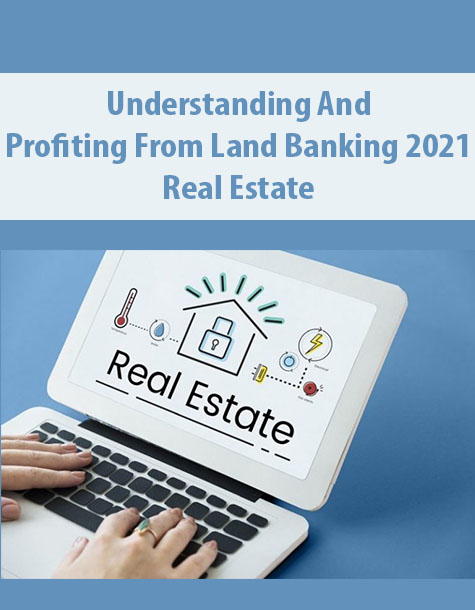 Understanding And Profiting From Land Banking 2021 By Real Estate