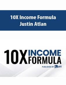 10X Income Formula By Justin Atlan