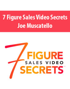 7 Figure Sales Video Secrets By Joe Muscatello