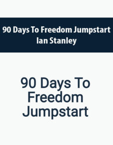 90 Days To Freedom Jumpstart By Ian Stanley
