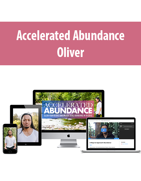 Accelerated Abundance By Oliver