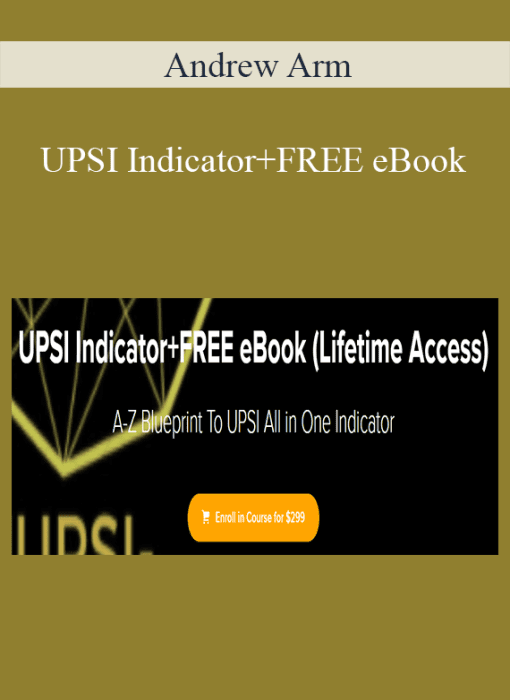 Andrew Arm – UPSI Indicator+FREE eBook
