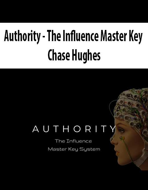 Authority – The Influence Master Key By Chase Hughes
