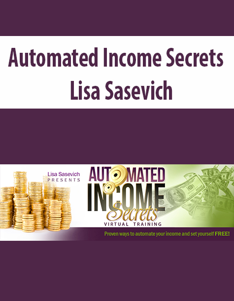 Automated Income Secrets By Lisa Sasevich