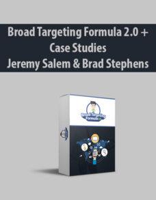 Broad Targeting Formula 2.0 + Case Studies By Jeremy Salem & Brad Stephens