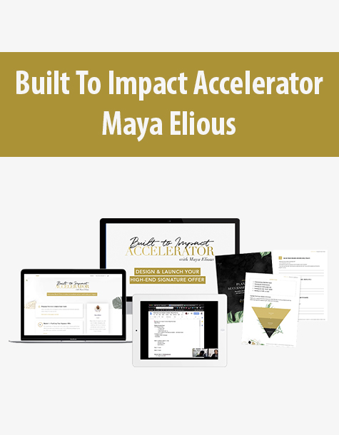 Built To Impact Accelerator By Maya Elious