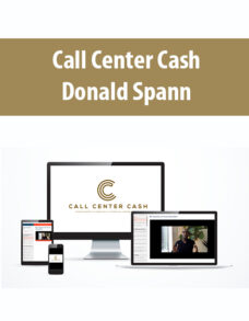Call Center Cash By Donald Spann
