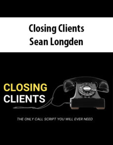 Closing Clients By Sean Longden