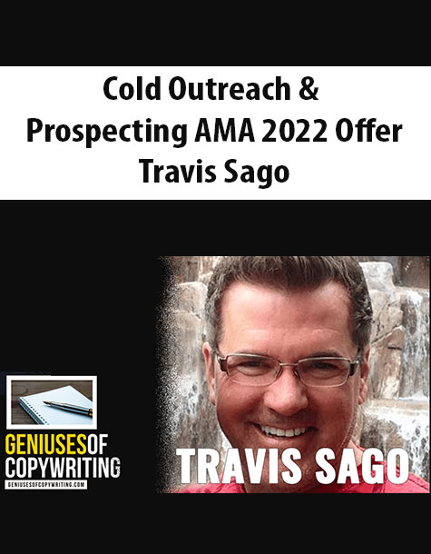Cold Outreach & Prospecting AMA 2022 Offer (Best Value with All Bonuses) By Travis Sago