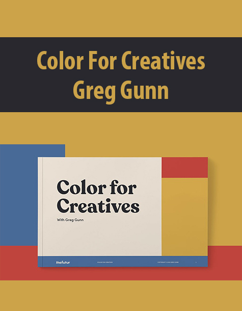 Color For Creatives By Greg Gunn