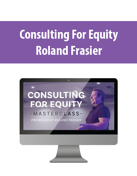Consulting For Equity By Roland Frasier