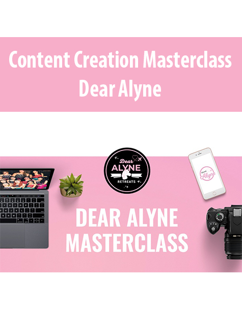 Content Creation Masterclass By Dear Alyne