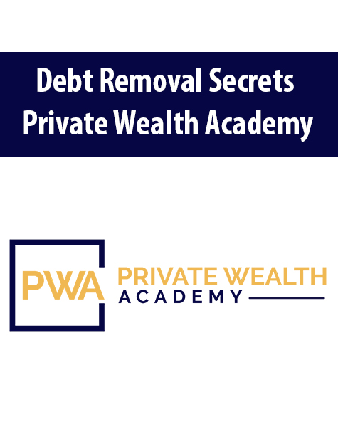 Debt Removal Secrets By Private Wealth Academy