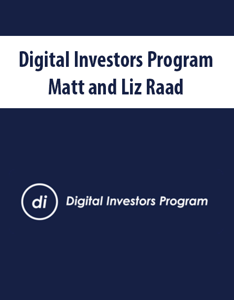 Digital Investors Program By Matt and Liz Raad