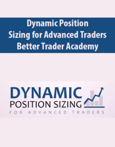 Dynamic Position Sizing for Advanced Traders – Better Trader Academy