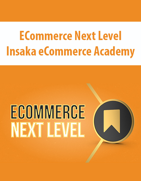 ECommerce Next Level By Insaka eCommerce Academy