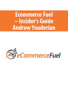 Ecommerce Fuel – Insider’s Guide By Andrew Youderian