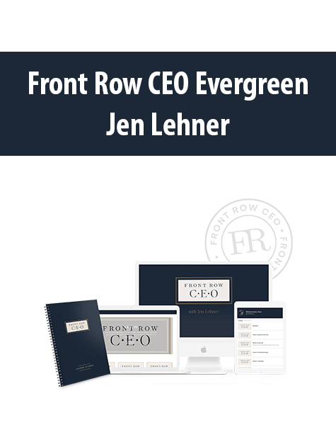 Front Row CEO Evergreen By Jen Lehner
