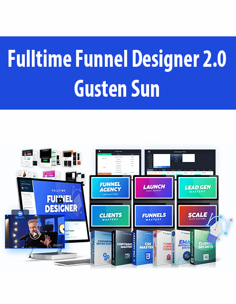 Fulltime Funnel Designer 2.0 By Gusten Sun